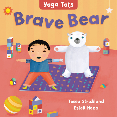 Yoga Tots: Brave Bear Cover Image