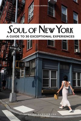 Soul of New York: A Guide to 30 Exceptional Experiences Cover Image