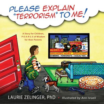 Please Explain Terrorism to Me: A Story for Children, P-E-A-R-L-S of Wisdom for Their Parents Cover Image