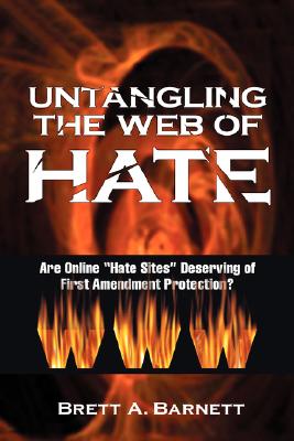 Untangling the Web of Hate: Are Online Hate Sites Deserving of First Amendment Protection? Cover Image