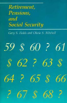 Retirement, Pensions, and Social Security (Mit Press)