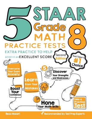 5 STAAR Grade 8 Math Practice Tests: Extra Practice to Help Achieve an Excellent Score By Reza Nazari Cover Image