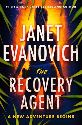 The Recovery Agent: A Novel (A Gabriela Rose Novel  #1) By Janet Evanovich Cover Image