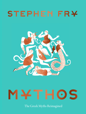 Mythos By Stephen Fry, Stephen Fry (Foreword by) Cover Image