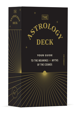 The Astrology Deck: Your Guide to the Meanings and Myths of the Cosmos By Lisa Stardust Cover Image