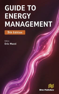 Guide to Energy Management (River Publishers Energy Engineering and Systems)