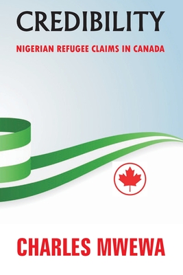 Credibility: Nigerian Refugee Claims in Canada Cover Image