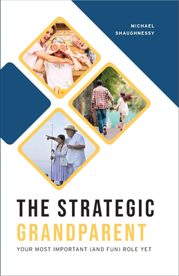 Strategic Grandparent: Your Most Important (and Fun) Role Yet Cover Image
