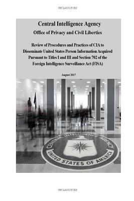 Review of CIA Procedures and Practices to Disseminate Personal Information: Review of Procedures and Practices of CIA to Disseminate United States Per Cover Image