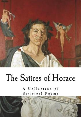 The Satires of Horace: A Collection of Satirical Poems Cover Image