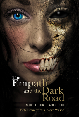 The Empath and the Dark Road: Struggles That Teach the Gift Cover Image