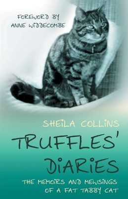 Truffles' Diaries By Sheila Collins, Ann Widdecombe (Foreword by) Cover Image