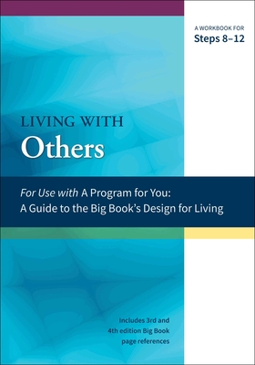 Living with Others: A Workbook for Steps 8-12 (A Program for You) By James Hubal, Joanne Hubal Cover Image