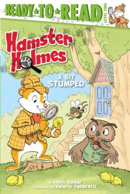 Hamster Holmes, A Bit Stumped: Ready-to-Read Level 2 By Albin Sadar, Valerio Fabbretti (Illustrator) Cover Image