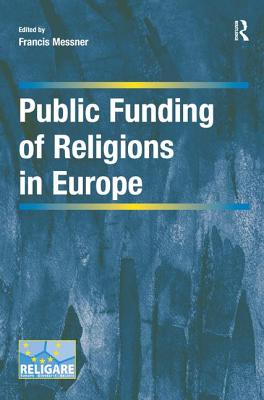 Public Funding of Religions in Europe (Cultural Diversity and Law in Association with Religare) Cover Image