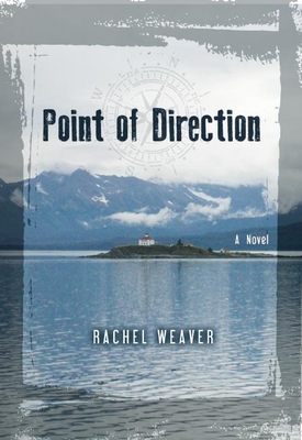 Point of Direction By Rachel Weaver Cover Image