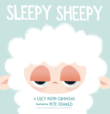 Sleepy Sheepy By Lucy Ruth Cummins, Pete Oswald (Illustrator) Cover Image