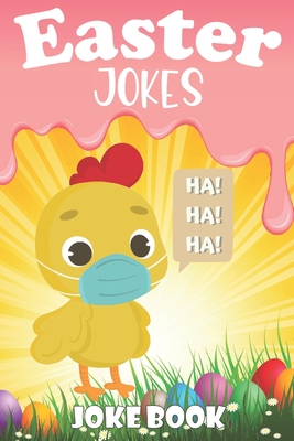 Easter Jokes - Joke Book: A Fun and Interactive Easter Joke Book for Kids - Boys and Girls Ages 4,5,6,7,8,9,10,11,12,13,14,15 Years Old-Gift Ide Cover Image