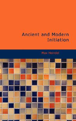 Ancient and Modern Initiation Cover Image