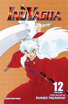 Inuyasha (VIZBIG Edition), Vol. 12 (Inuyasha VIZBIG Edition) Cover Image