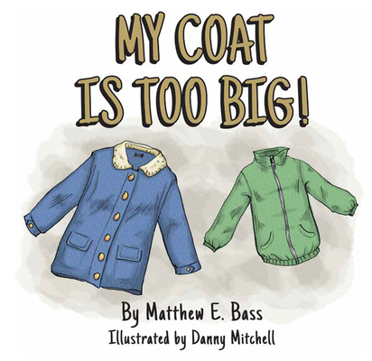 My Coat Is Too Big! Cover Image