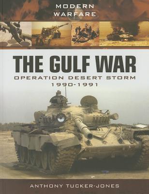 The Gulf War: Operation Desert Storm 1990-1991 (Modern Warfare) Cover Image