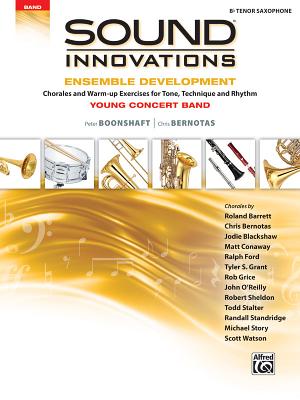 Sound Innovations for Concert Band -- Ensemble Development for Young Concert Band: Chorales and Warm-Up Exercises for Tone, Technique, and Rhythm (Ten (Sound Innovations for Concert Band: Ensemble Development) Cover Image