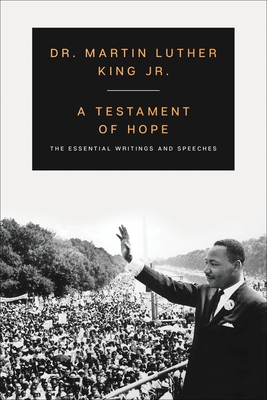 A Testament of Hope: The Essential Writings and Speeches