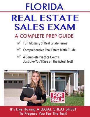 Florida Real Estate Exam Prep Guide 2023-2024: Principles, Concepts And 400 Practice Questions Cover Image