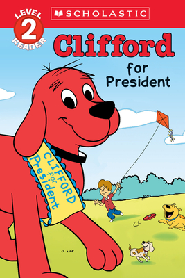 Clifford for President (Scholastic Reader, Level 2) (Big Red Reader) Cover Image