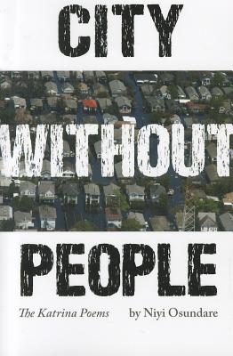 City Without People: The Katrina Poems (Black Widow Press Modern Poetry) By Niyi Osundare Cover Image