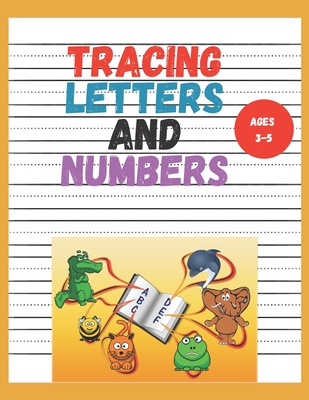 Tracing Letters and Numbers: kindergarten writing paper with lines for abc 123 kids, A great teaching tool for preschools ages 3-5(8.5x11 in) 100 p By Coven Artistic Cover Image