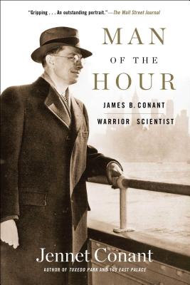 Cover for Man of the Hour: James B. Conant, Warrior Scientist