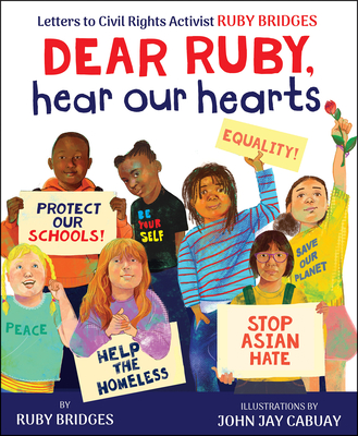 Dear Ruby, Hear Our Hearts By Ruby Bridges, John Jay Cabuay (Illustrator) Cover Image