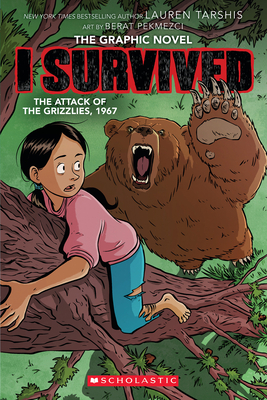 I Survived the Attack of the Grizzlies, 1967: A Graphic Novel (I Survived Graphic Novel #5) (I Survived Graphix)