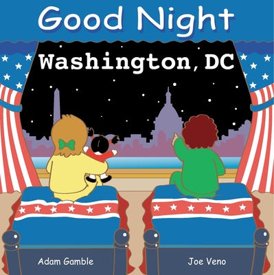 Good Night Washington DC (Good Night Our World) By Adam Gamble, Joe Veno (Illustrator) Cover Image