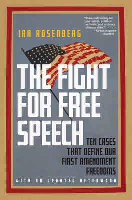 The Fight for Free Speech: Ten Cases That Define Our First Amendment Freedoms Cover Image