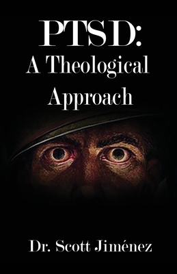 Ptsd: A Theological Approach By Scott Jiménez Cover Image