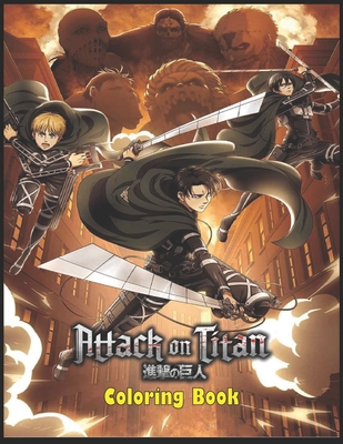 Attack On Titan Coloring Book: AOT Anime Coloring Books, High Quality Illustration For Fans By Connie Coloring Cover Image
