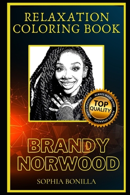 Download Brandy Norwood Relaxation Coloring Book A Great Humorous And Therapeutic 2020 Coloring Book For Adults Paperback Brain Lair Books