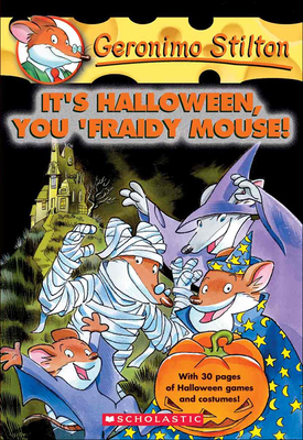 It's Halloween, You 'Fraidy Mouse! (Geronimo Stilton #11) By Geronimo Stilton Cover Image