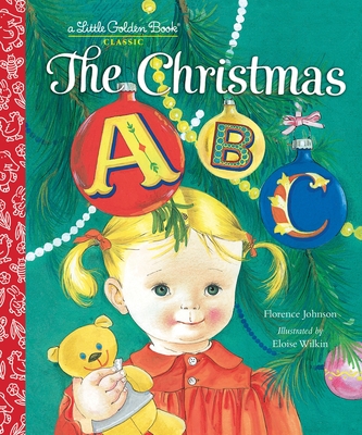 The Christmas ABC: A Christmas Alphabet Book for Kids and Toddlers (Little Golden Book) Cover Image