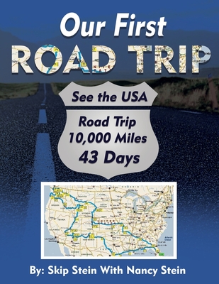 Our First Road Trip: 10,000 Miles in 43 Days (Road Tripping USA #1)