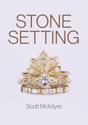 Stone Setting By Scott McIntyre Cover Image