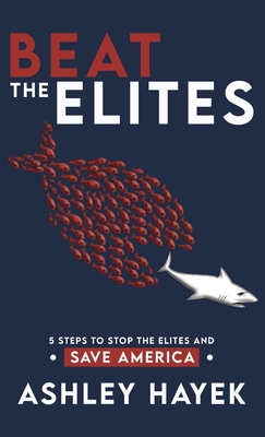 BEAT THE ELITES! 5 Steps to Stop the Elites and Save America Cover Image