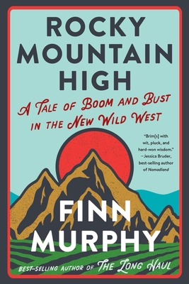 Rocky Mountain High: A Tale of Boom and Bust in the New Wild West Cover Image