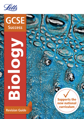 Letts GCSE Revision Success - New 2016 Curriculum – GCSE Biology: Revision Guide Cover Image