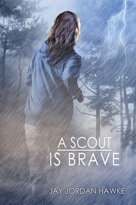 A Scout is Brave (The Two-spirit Chronicles #2) By Jay Jordan Hawke Cover Image