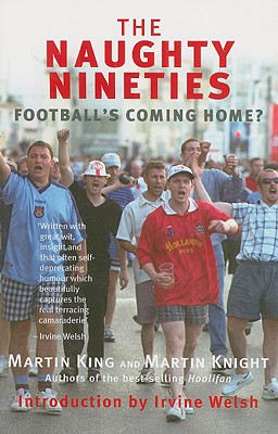 The Naughty Nineties: Football's Coming Home? (Mainstream Sport)
