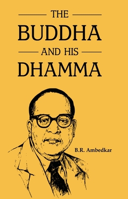 The Buddha and His Dhamma By B. R. Ambedkar Cover Image